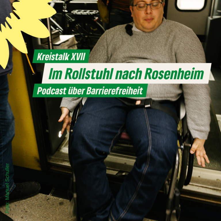 Kreistalk XVII: Im Rollstuhl nach Rosenheim