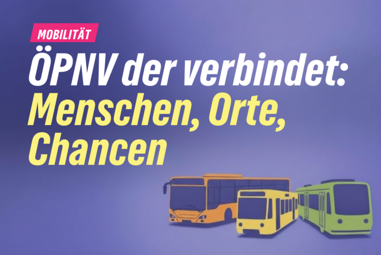 ÖPNV der verbindet: Menschen, Orte, Chancen